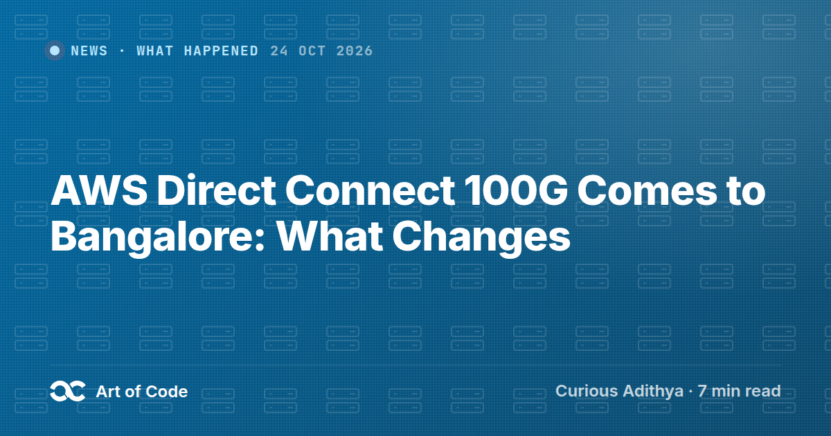 AWS Direct Connect 100G Comes to Bangalore: What Changes