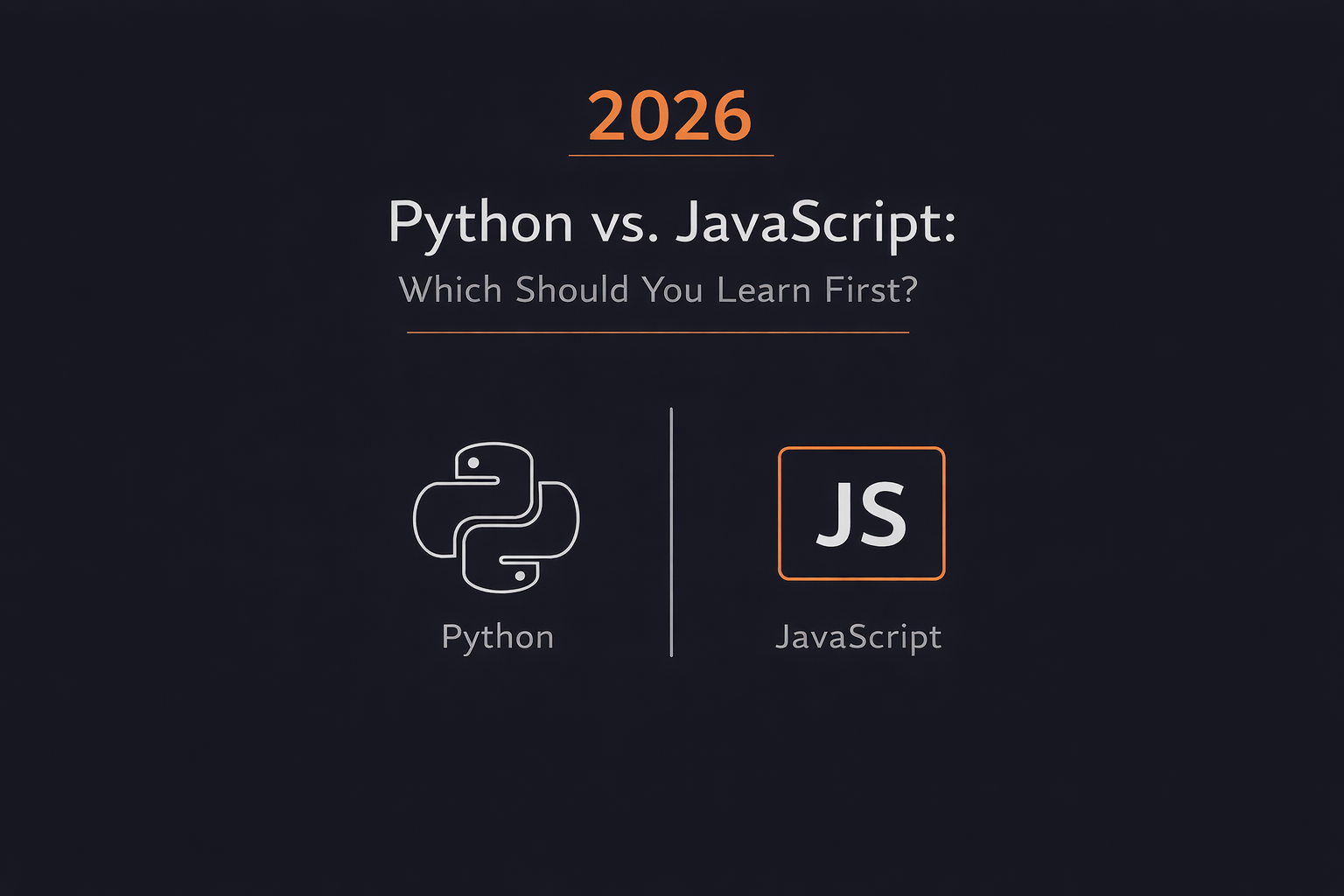 Python vs JavaScript: Which Should You Learn First in 2026?